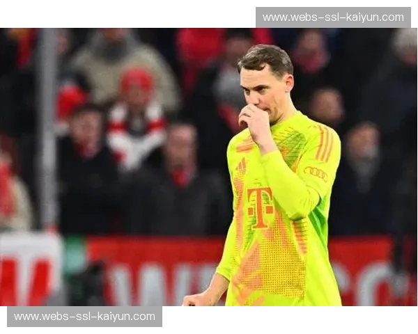 诺伊尔大腿伤势预计缺阵三周，将错过与多特蒙德榜首焦点战